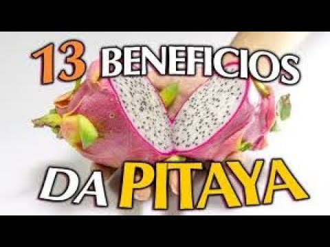 THE 13 BENEFITS OF PITAYA FOR YOUR HEALTH (Dragon Fruit)