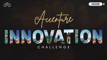 Accenture Innovation Challenge Idea Submission