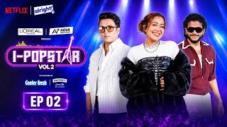 I-Popstar Vol2 Ep-02 | Full Episode 