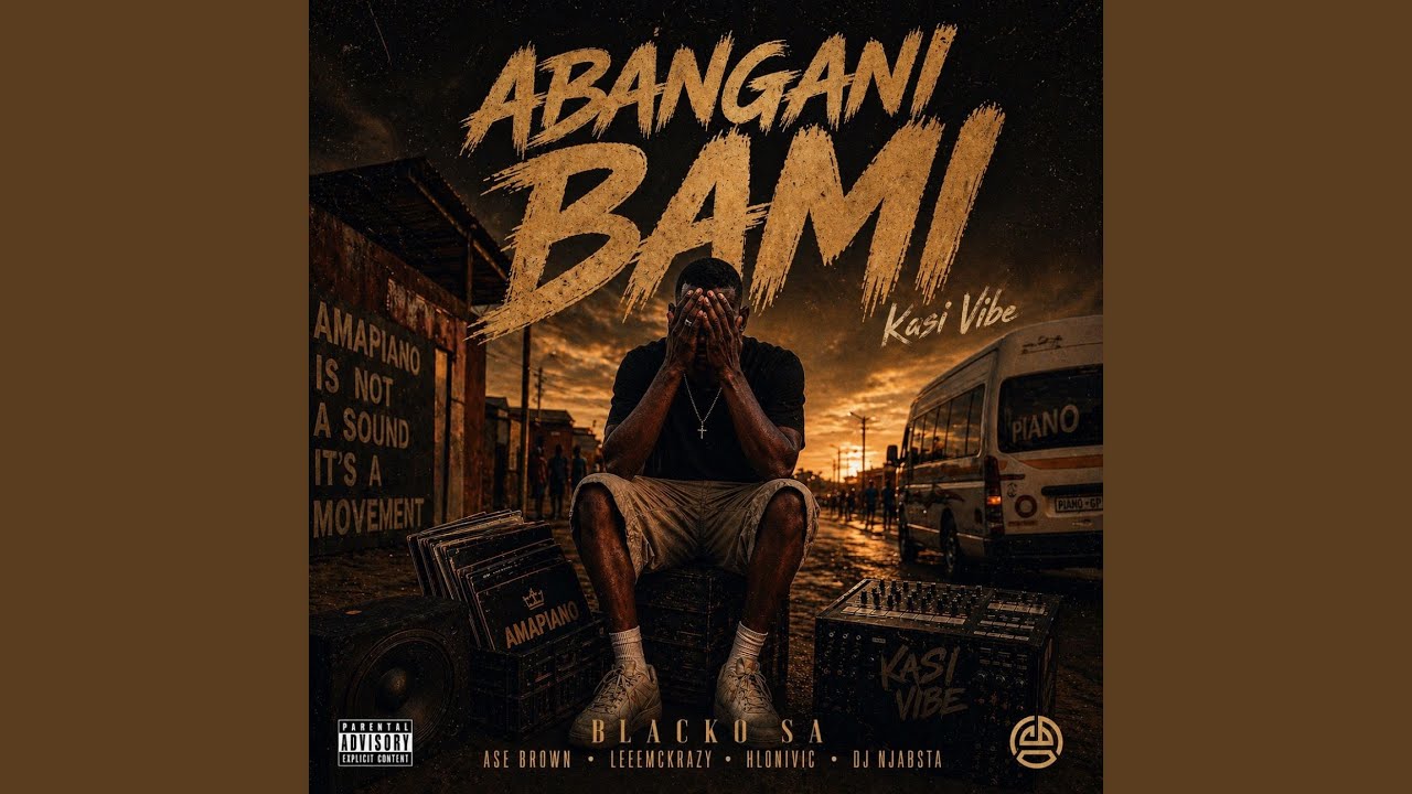 MP3: Blacko SA, LeeMcKrazy, Ase Brown, Hlonivic, DJ Njabsta - Abangani Bami (feat. Ase Brown, Hlonivic & DJ Njabsta)