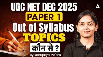 UGC NET DEC 2025 PAPER 1 Out of Syllabus Topics  कौनसे ? By kanupriya Ma