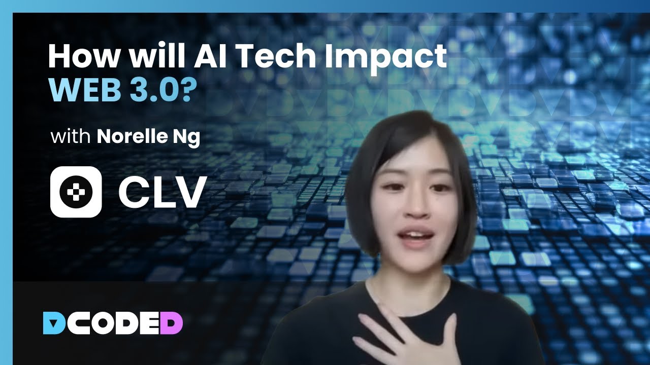How will AI Tech Impact Web 3.0 w/ Norelle Ng, Co-founder of CLV