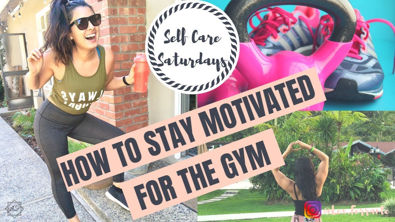 healthy habits daily countdown How to Stay Motivated to Go to the Gym | Self Care Saturdays