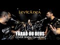 Levitânea | Faraó ou Deus (Cover)