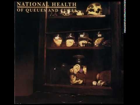 National Health - Of Queues and Cures (Full Album)