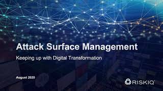 Attack Surface Management - Keeping up with the Digital Transformation. Brandon Dixon VP at RiskIQ