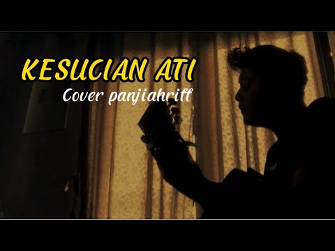KESUCIAN ATI - Demy || (Cover panjiahriff) Ojo di padakno isun ambi wong liyo