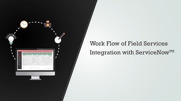 ServiceNow Field Services Integration Work Flow