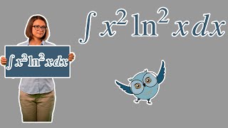 Как найти неопределенный интеграл от функции x^2(ln x)^2?