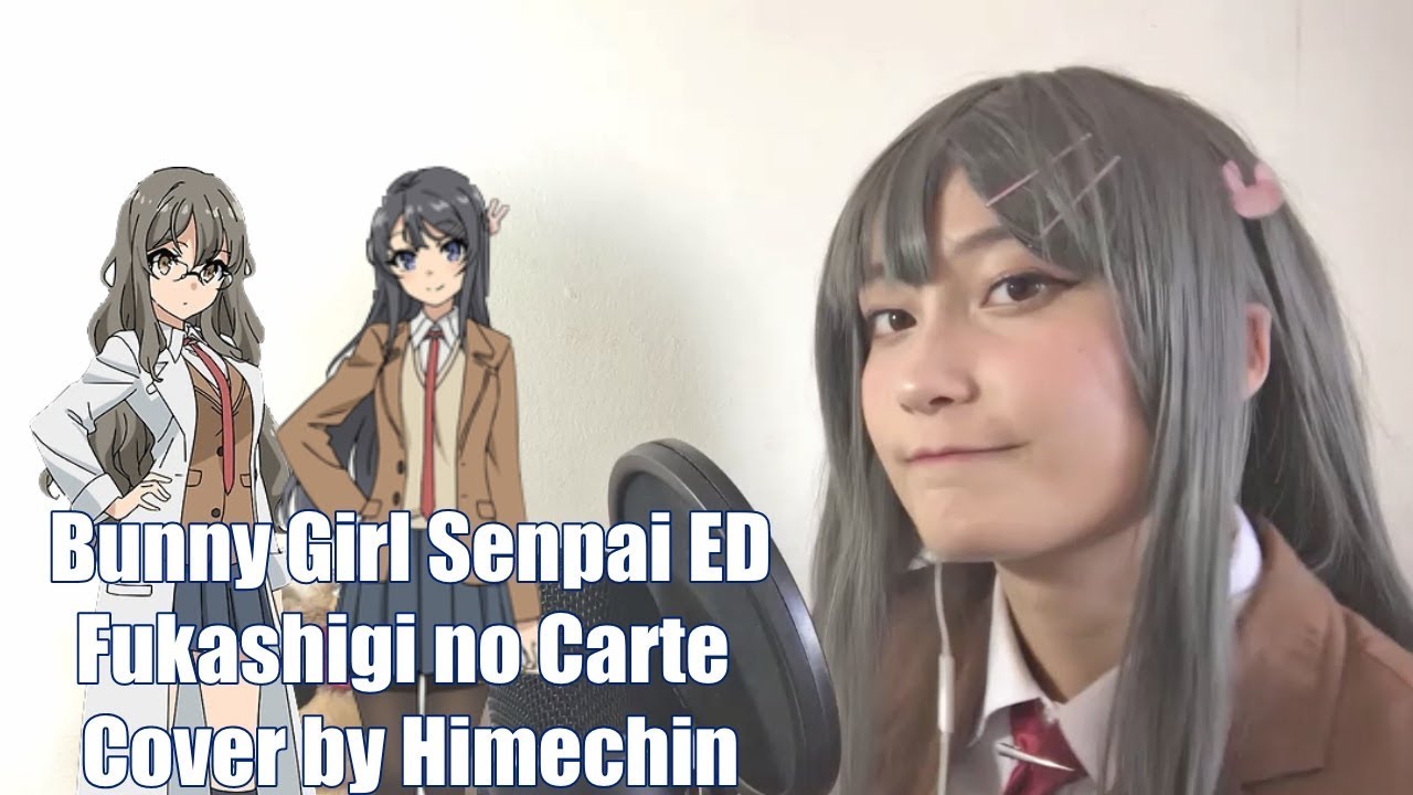 【Bunny Girl Senpai ED】Fukashigi no Carte ☆ 不可思議のカルテ Full Ver.　Himechin【歌ってみた】
