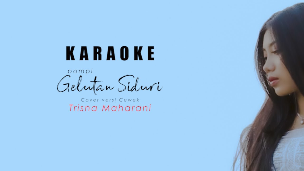 GELUTAN SIDURI KARAOKE Versi Cewek Trisna Maharani