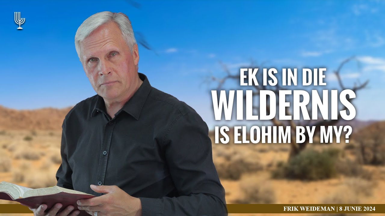 Ek Is In Die Wildernis, Is Elohim By My? - Frik Weideman | Menorah Tabernakel