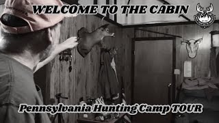 The Pennsylvania Hunting Camp (AKA Cabin)
