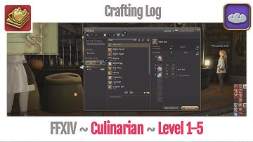 FFXIV Culinarian Crafting Log Level 1-5 - A Realm Reborn