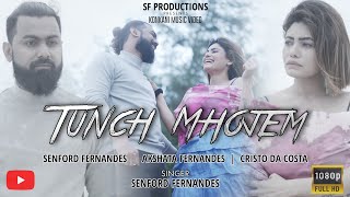 Tunch Mhojem | Konkani  | Senford Fernandes | Akshata | Cristo (2022)