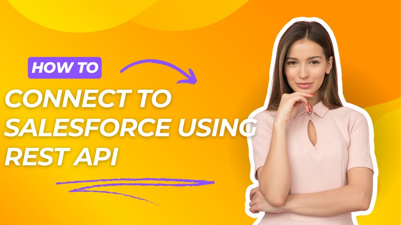 How to Connect to Salesforce org using REST API - YouTube