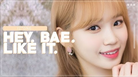 IZ*ONE (아이즈원) - Hey Bae Like It (Sunflower) (Line Distribution)