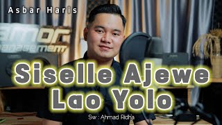 Siselle Ajewe Lao Yolo - Asbar Haris || Karya Ahmad Ridha || Lagu Bugis Viral Tiktok