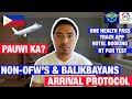 ARRIVAL PROCESS FOR NON-OFWS & BALIKBAYANS NA UUWI NG PILIPINAS NGAYONG 2021 (TIPS & REGISTRATIONS)