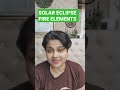 Solar Eclipse 20 April 2023 Fire Sign, Aries, Leo, Sagittarius, dr shalini