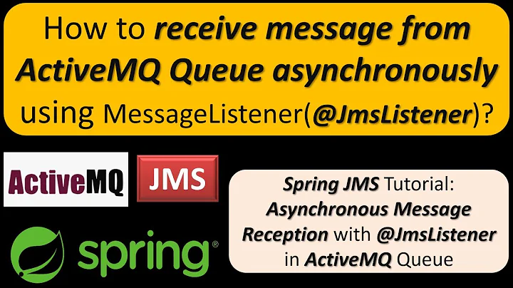 How to receive message from Queue asynchronously using MessageListener(@JmsListener)? | ActiveMQ