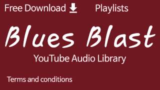 Blues Blast Youtube Audio Library