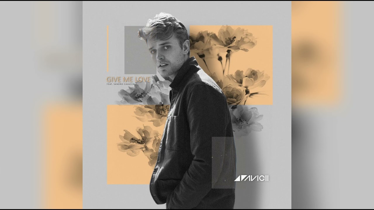 Avicii - Give Me Love ft. Sandro Cavazza (2016 unreleased) [Leak]