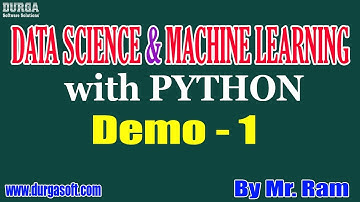 Data Science & Machine Learning with Python tutorial || Demo - 1 || by Mr. Ram on 13-02-2020