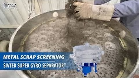 Screening of Metal Scrap with Sivtek Super Gyro Separator