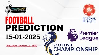 Football Prediction Today 150125 Today Soccer Tips Today Football Tips