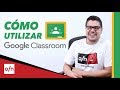 Como utilizar Google Classroom. Tutorial profesores