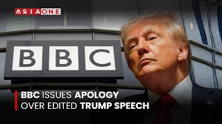 BBC Issues Apology Over Edited Trump Speech | Asia One News
