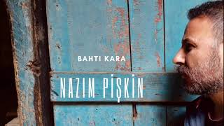Nazım Pişkin - Bahtı Kara