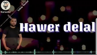 Hawer delal _kürtçe karaoke  / هوار دلال _ كاريوكي كردي Resimi