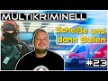 Multi Kriminalität - Arsch platzt und dann Bullen | Teil 23 | Marihuana | Drogen