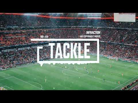 Energizing Rhythmic Tech Fashion Sports Percussion by Infraction [No Copyright Music] / Tackle