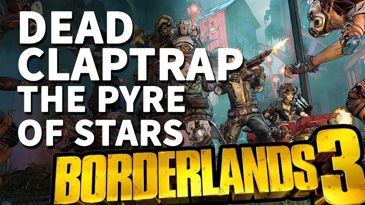 Dead Claptrap The Pyre Of Stars Location Borderlands 3