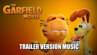THE GARFIELD MOVIE Trailer Music Version