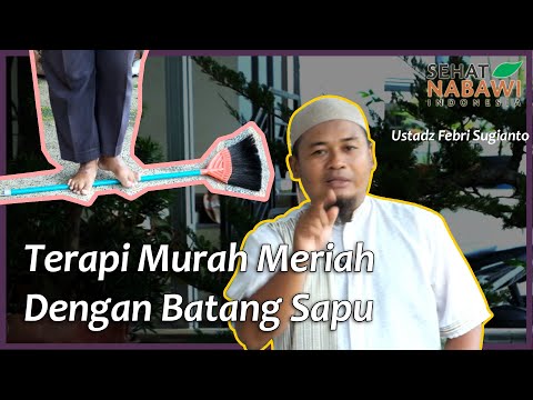 Terapi Mudah Dengan Menginjak Batang Sapu - Ustadz Febri Sugianto