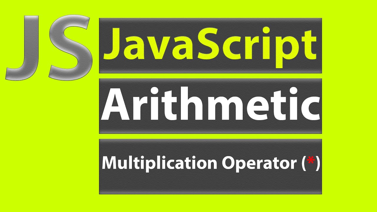 Arithmetic Multiplication Operator (*) | #JavaScriptTutorial #5 - YouTube
