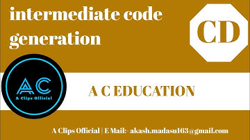 intermediate code generation | compiler design | CD | A C EDUCATION #11