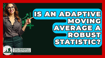 Is An Adaptive Moving Average A Robust Statistic? - The Friendly Statistician