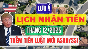 LƯU Ý Lịch Nhận Tiền Tháng 12/2025 Thêm Tiền Luật Mới ASXH/SSI