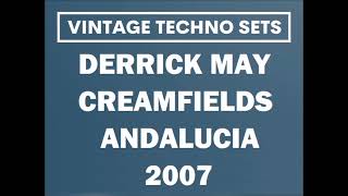 DERRICK MAY CREAMFIELDS ANDALUCIA 2007