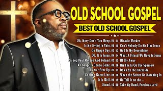 50 GREATEST OLD SCHOOL GOSPEL SONG OF ALL TIME - Best Old Fashioned Black Gospel Music