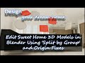 Edit Sweet Home 3D Models in Blender Using 'Split by Group' and Origin Fixes
