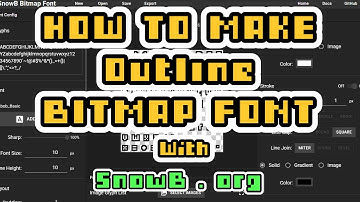 THIS IS HOW TO Make Outline Bitmap Font with snowB