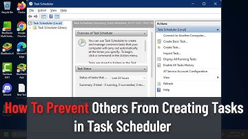 How To Prevent Others From Creating Tasks in Task Scheduler on Windows 11/10 (Guide)