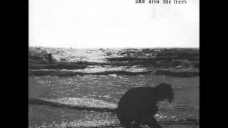 And Also The Trees — And Also The Trees - The Secret Sea 7
