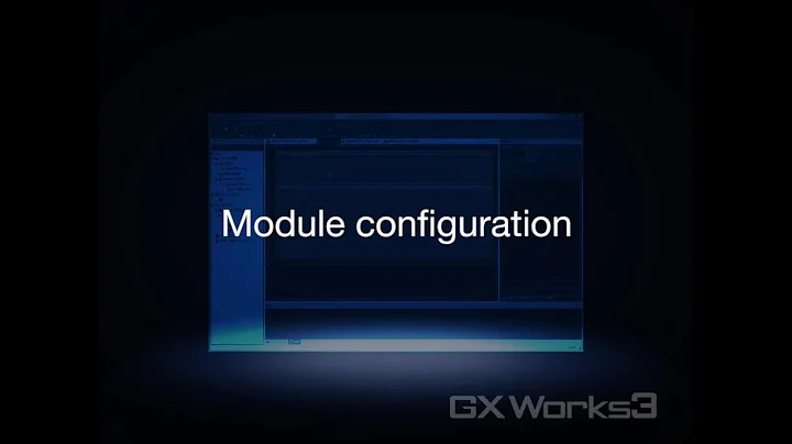 MELSOFT GX Works3 Tutorial No.2 "Module Configuration" / Mitsubishi Electric